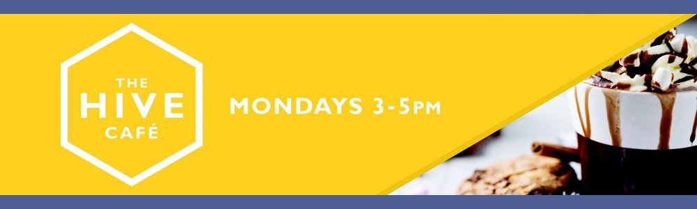 The Hive, Mondays from 3 to 5 pm